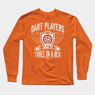 Dart players like it 3 in a bed Long Sleeve T-Shirt